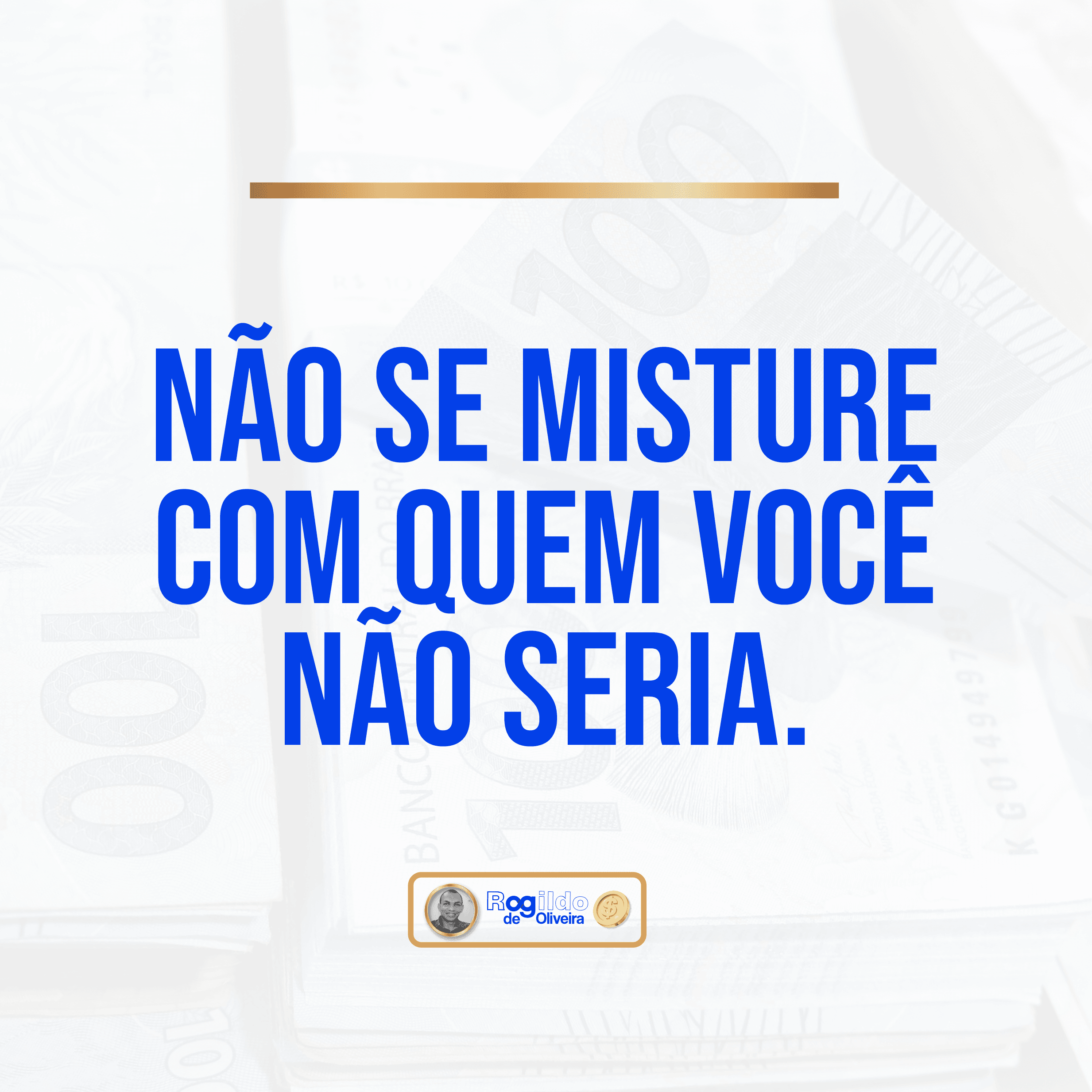Reflexão do dia: Não se misture com quem você não seria
