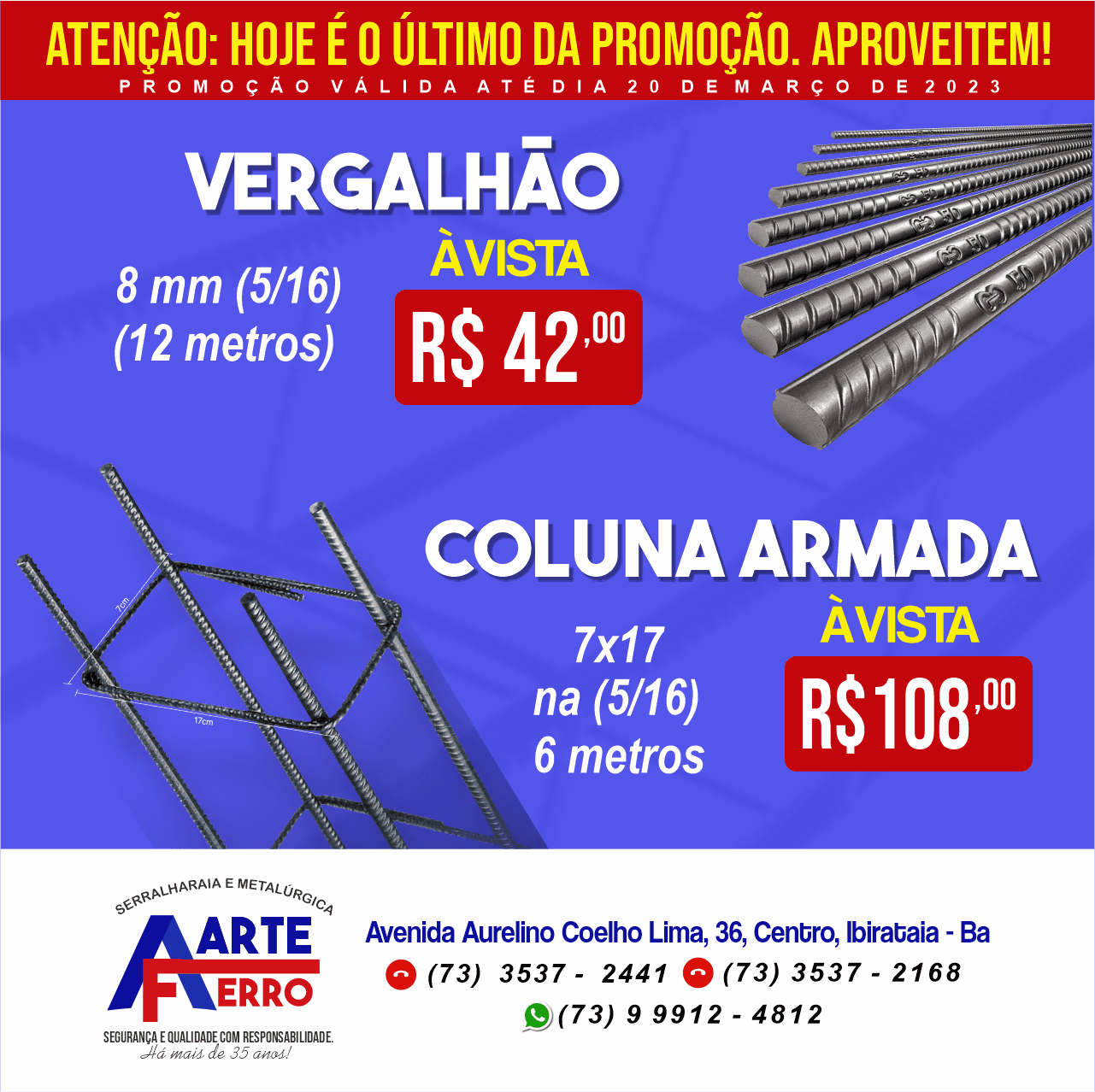ATENÇÃO: HOJE É O ÚLTIMO DIA DA PROMOÇÃO. APROVEITEM! | SERRALHARIA E METALÚRGICA ARTE FERRO
