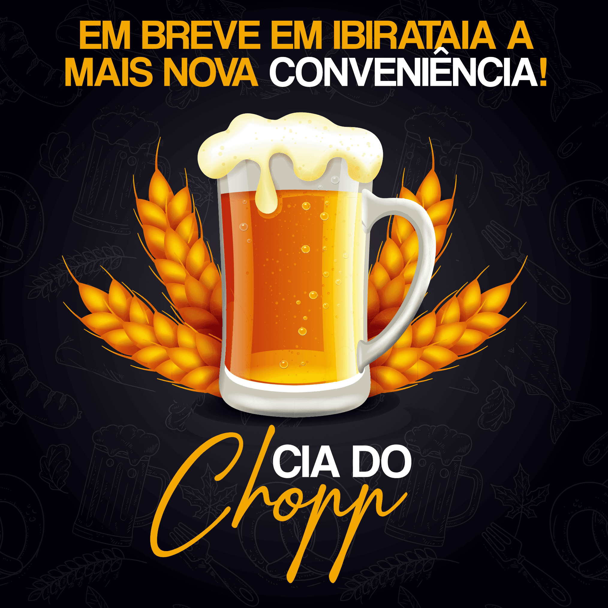 Em breve a mais nova conveniência de Ibirataia CIA DO CHOPP