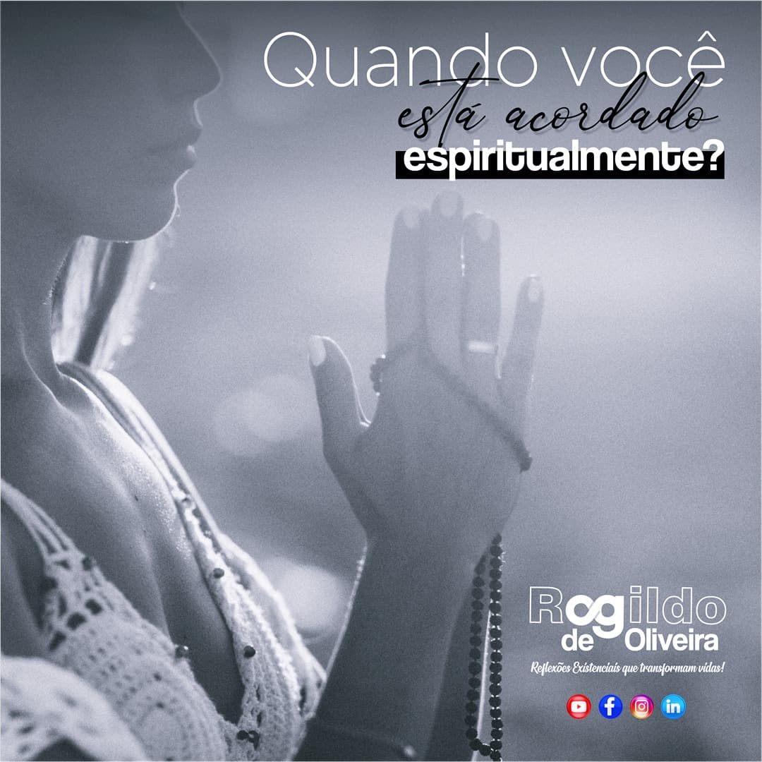 Quando você está acordado espiritualmente? | Rogildo de Oliveira