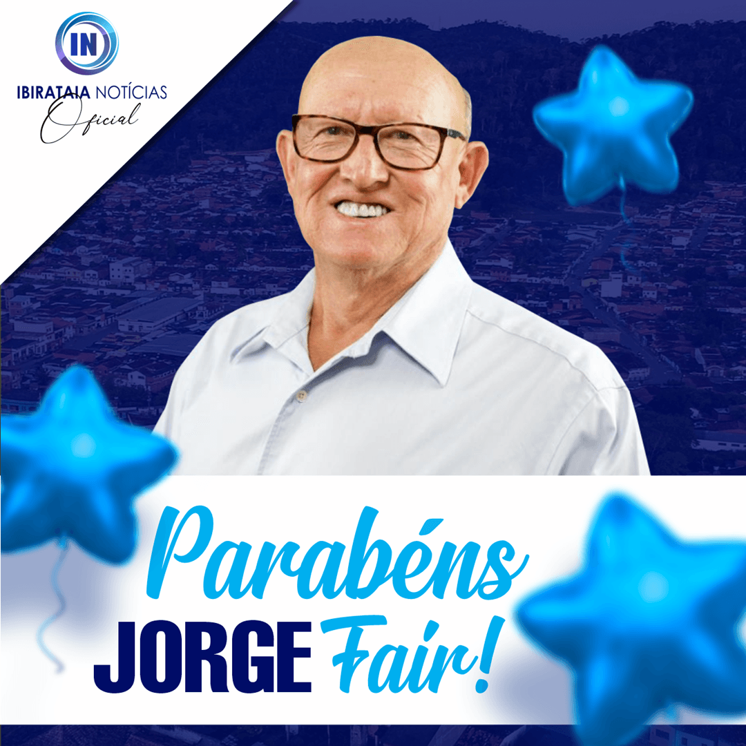 Ex-prefeito de Ibirataia Jorge Fair comemora mais um aniversário nesta quarta-feira, 09