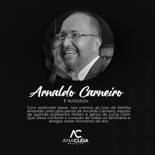 Ibirataia: Nota de Pesar | Falecimento de Arnaldo Carneiro