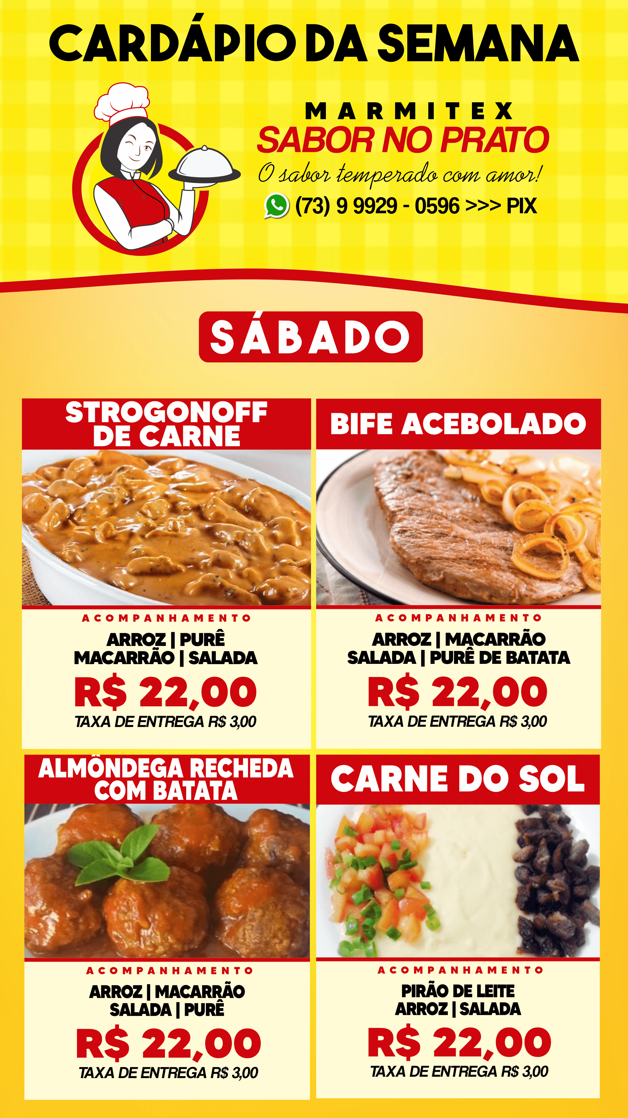 Cardápio deste sábado, 11, da MARMITEX SABOR NO PRATO