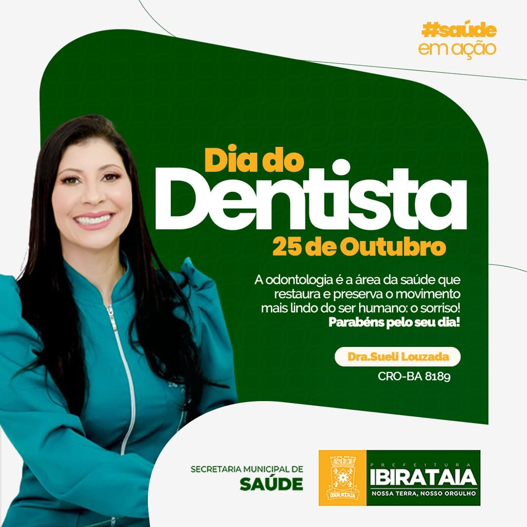 25 de setembro | DIA DO DENTISTA | Secretária Municipal de Saúde de Ibirataia