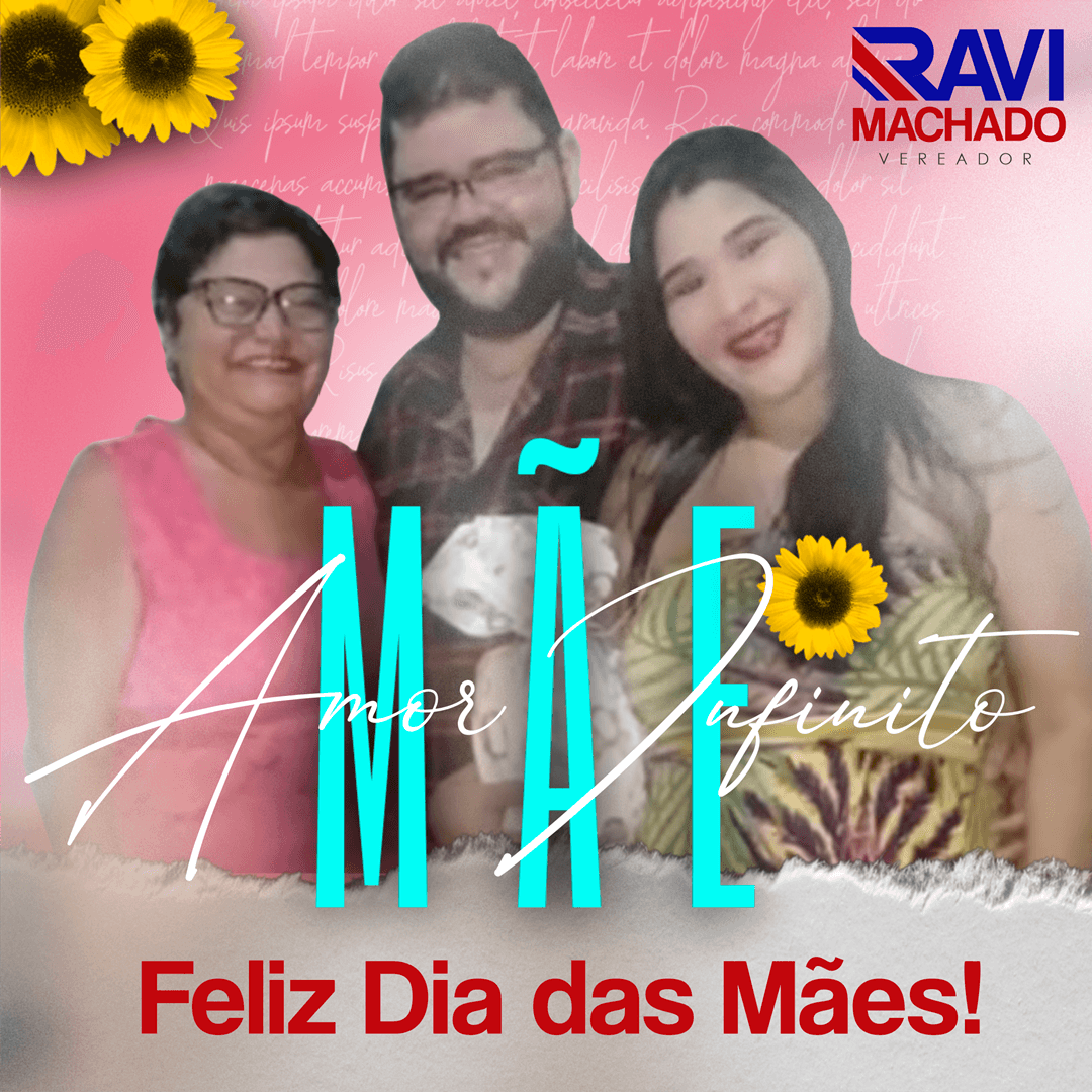 Homenagem do Dia das Mães do Vereador Ravi Machado