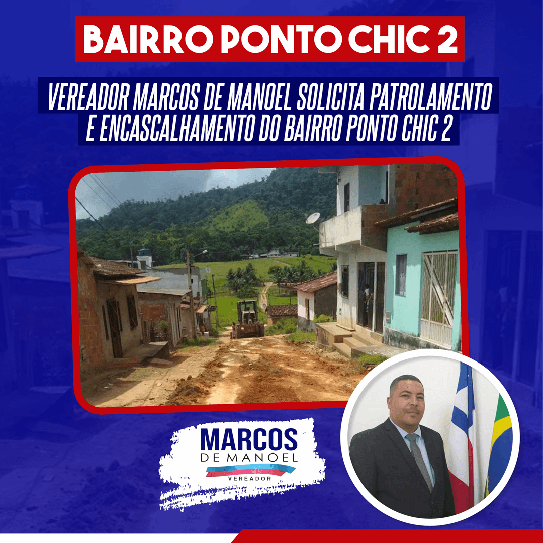 Marcos de Manoel solicita patrolamento e encascalhamento do Bairro Ponto Chic 2