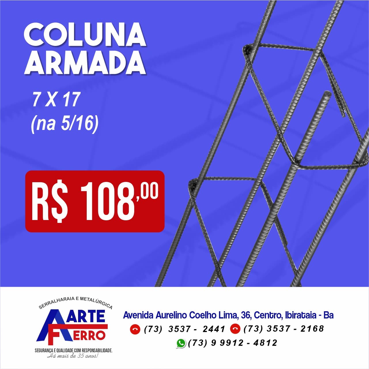 COLUNA ARMADA 7 X 17 (NA 5/16) R$ 108,00 | ARTE FERRO