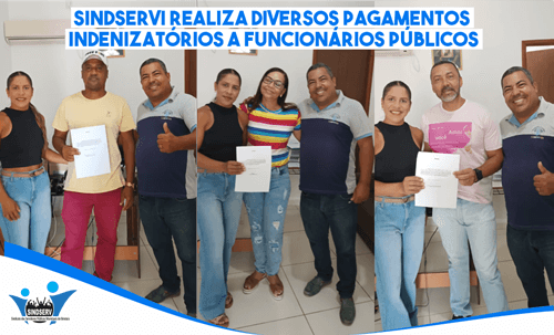 Ibirataia: SINDSERVI realiza diversos pagamentos indenizatórios a funcionários públicos