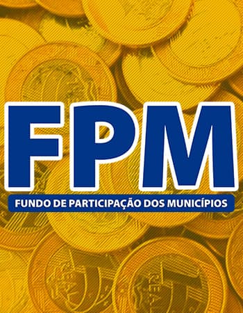 FPM: 2º decêndio paga aos cofres municipais R$ 3 bilhões no próximo dia 20