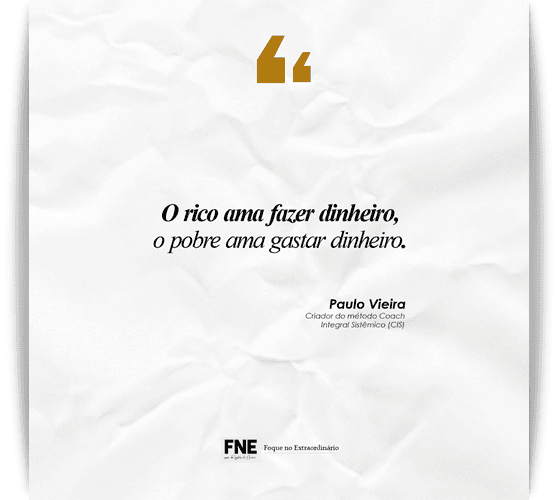 "O rico ama fazer dinheiro. O pobre ama gastar dinheiro."