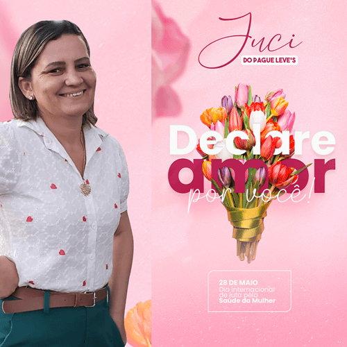 28 de Maio | Dia Internacional da Saúde da Mulher | Mensagem de Juci do pague Leve's