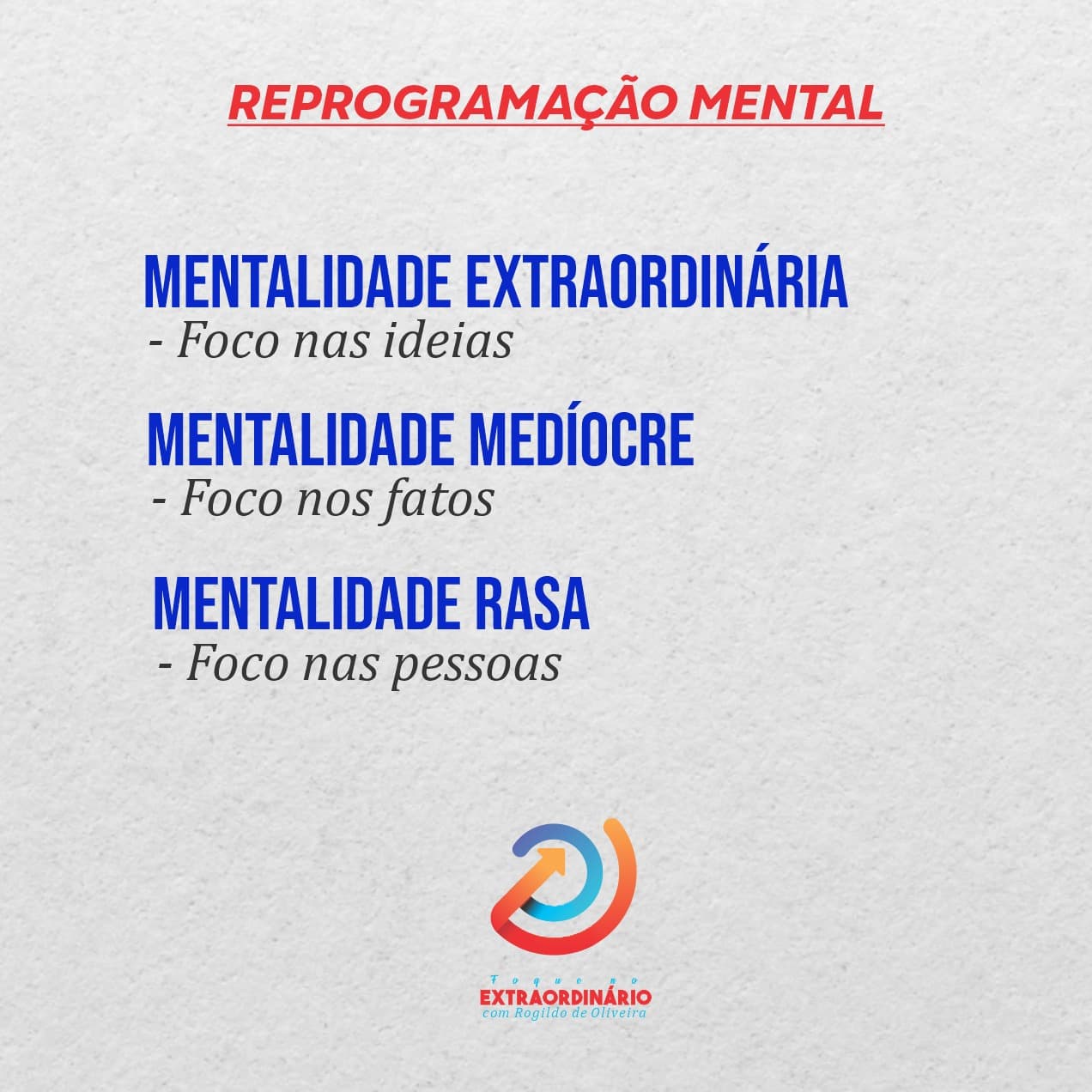 Reprogramação Mental: Desenvolvendo uma Mentalidade Extraordinária | Rogildo de Oliveira