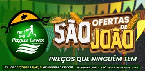 Ibirataia: Confira a Promoção de São João do Pague Leve's Supermercado