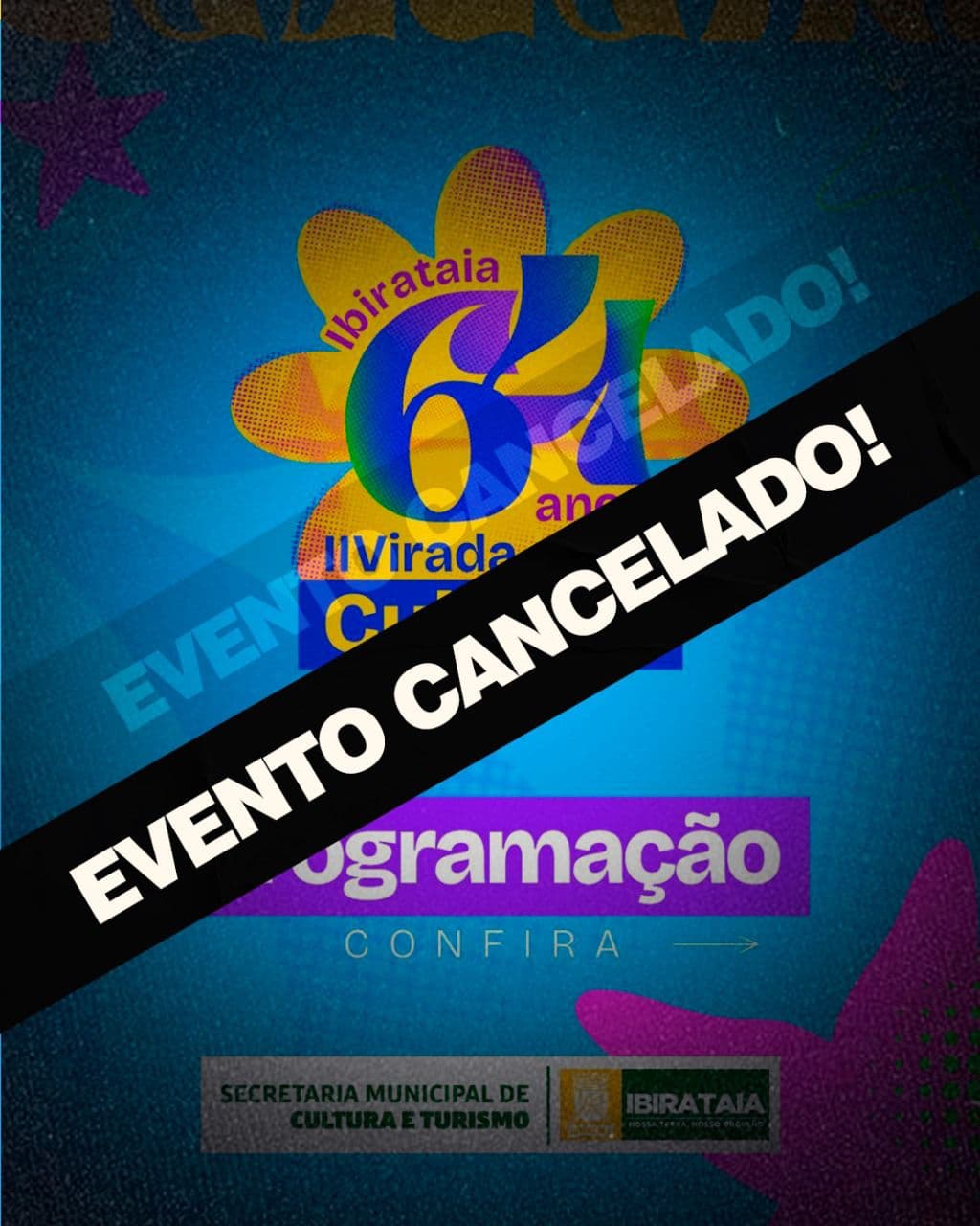 Nota de Cancelamento da II Virada Cultural - Ibirataia 64 Anos
