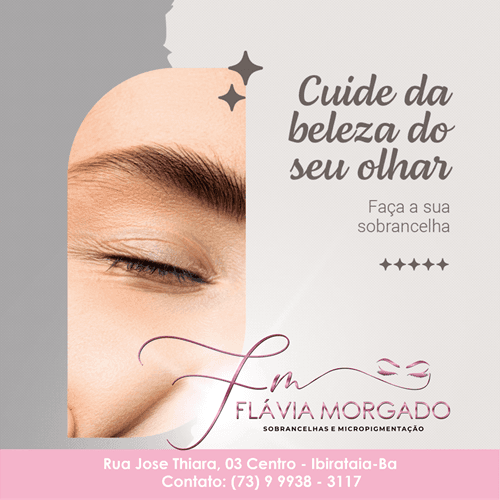 Ibirataia: Flávia Morgado Designer de Sobrancelhas e Micropigmentação