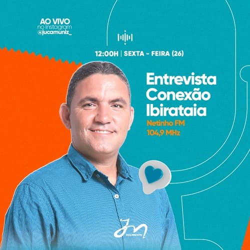 Entrevista Exclusiva: Juca Muniz no Programa Conexão Ibirataia com Luiz Sérgio