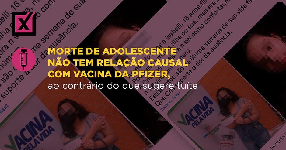 Morte de adolescente não tem relação causal com vacina da Pfizer, ao contrário do que sugere tuíte