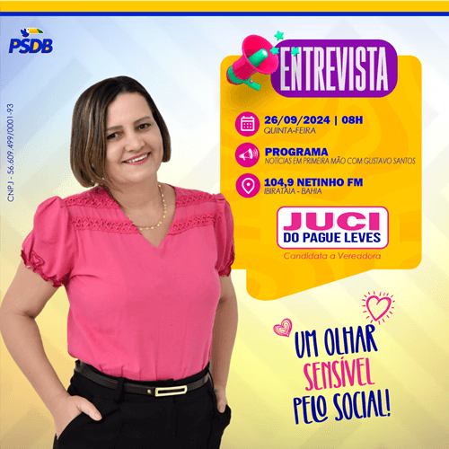 Ibirataia: Entrevista Imperdível com Juci do Pague Leve's nesta quinta-feira, 26, na Netinho Fm