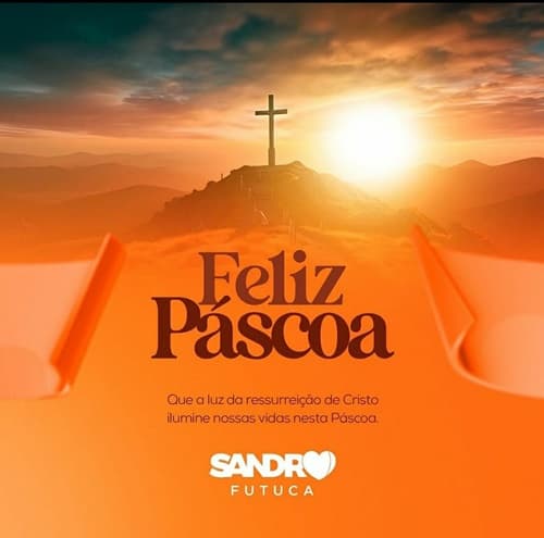Ibirataia: Sandro Futuca - Mensagem de Páscoa