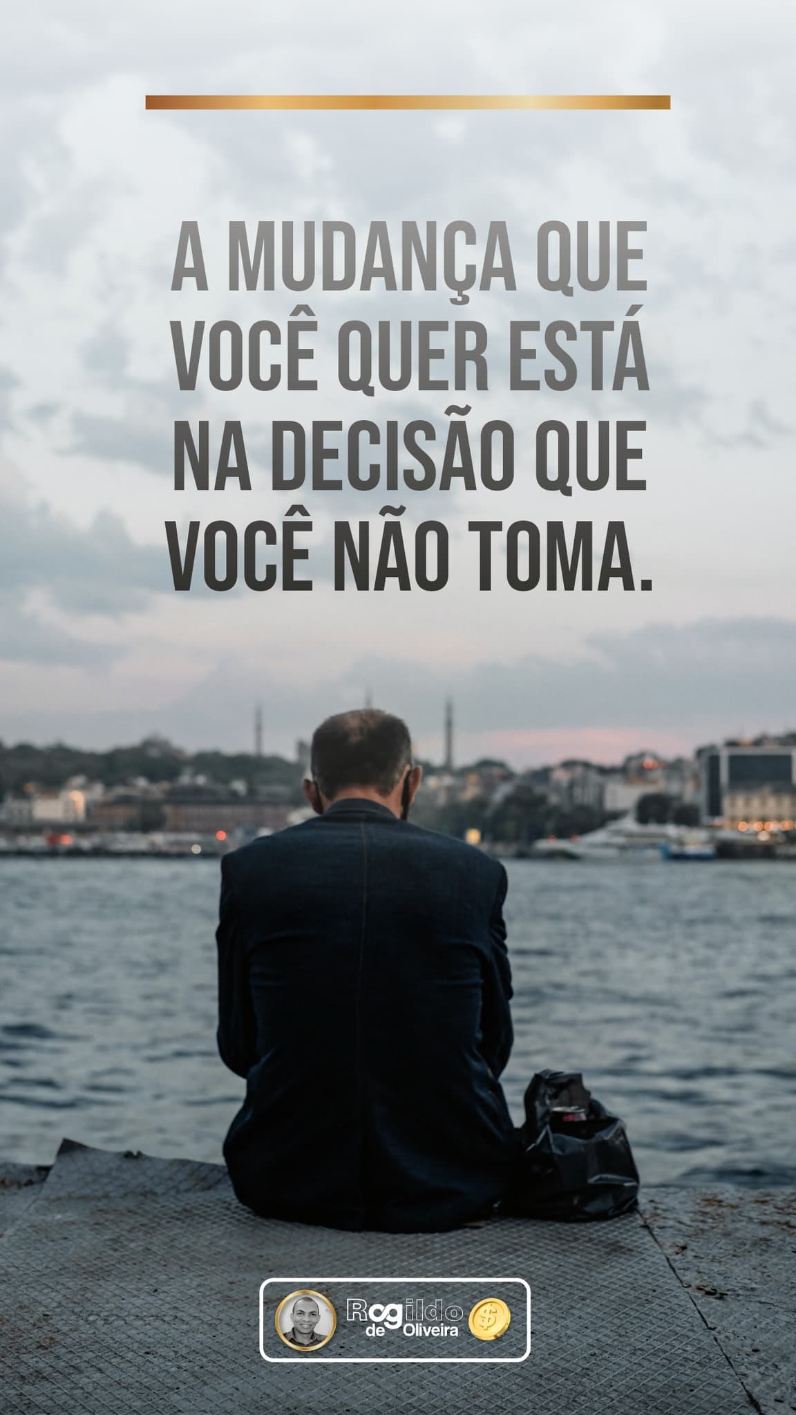 Reflexão do dia: A mudança que você quer está na decisão que você não toma