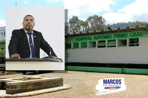 Ibirataia: Marcos de Manoel cobra retorno de visitas a pacientes na FHI