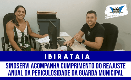 Sindservi acompanha cumprimento do reajuste anual da periculosidade da Guarda Municipal