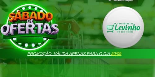 Ibirataia: Sábado de Ofertas no Supermercado Levinho; Confira!