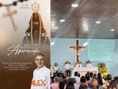 Ibirataia: Alex Miranda participa de Missa em homenagem a Nossa Senhora Aparecida padroeira do Brasil