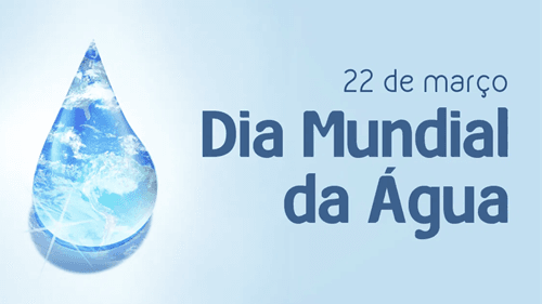 22 de março – Dia Mundial da Água