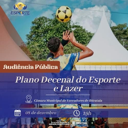 Audiência Pública em Ibirataia: Plano Decenal de Esporte e Lazer ,a próxima sexta-feira, 08.
