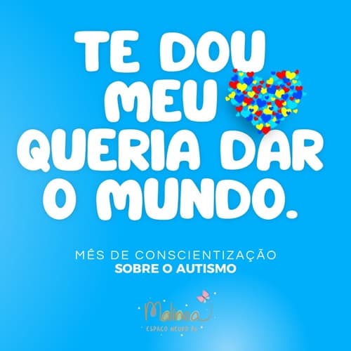 O Espaço Neuropsicopedagogico Malínea está dando início hoje, 02 de abril, a Campanha de Conscientização do AUTISMO - Ano II/2024.