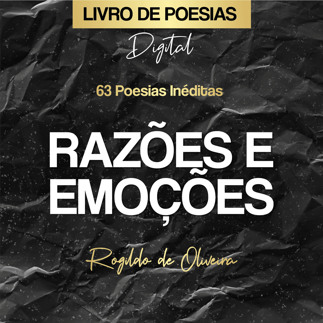 Adquira o livro digital de poesias Razões e Emoções do Prof. Rogildo de Oliveira