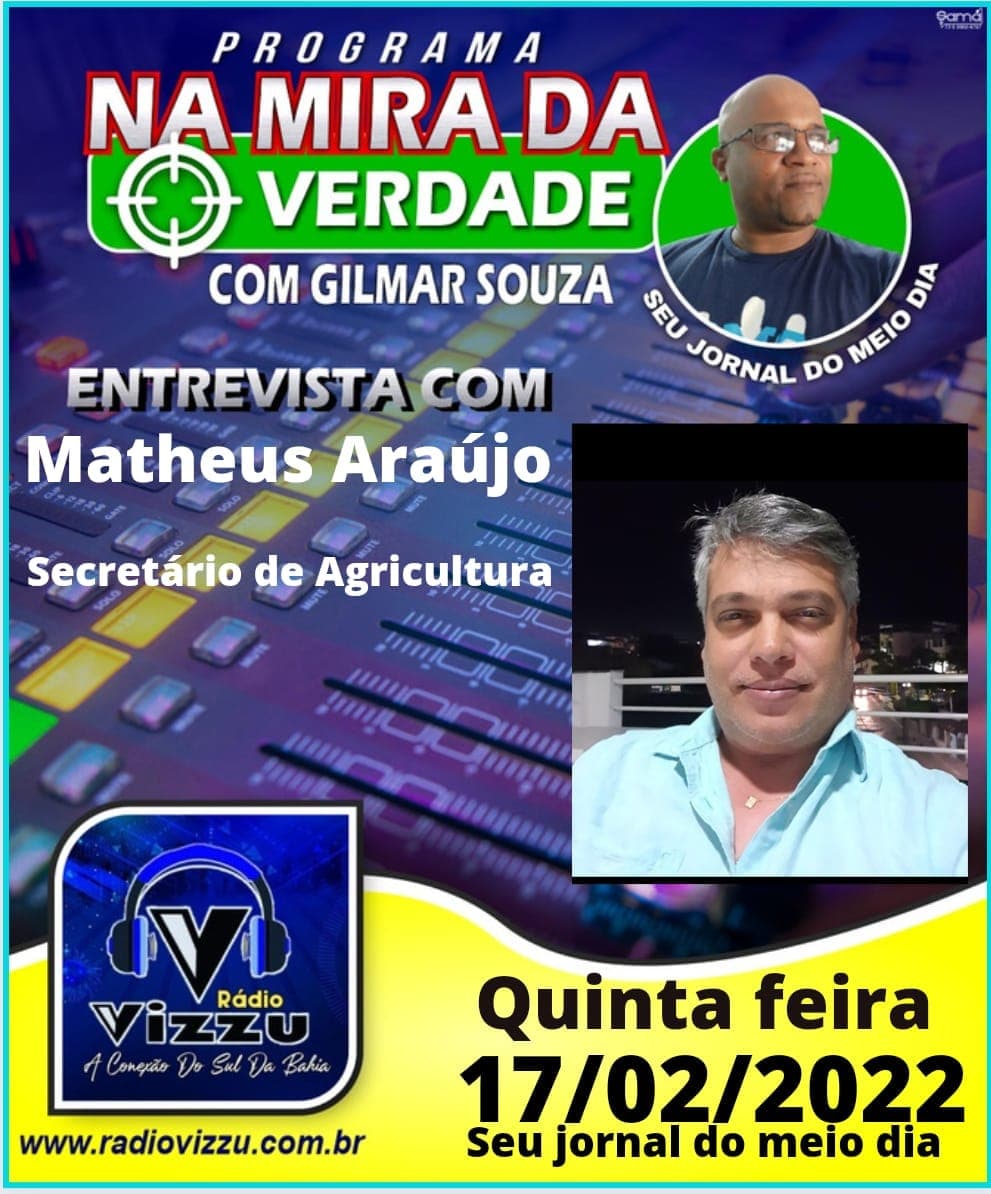 Programa na Mira da Verdade terá o Secretário de Agricultura Matheus Araújo como entrevistado nesta quinta-feira, 17