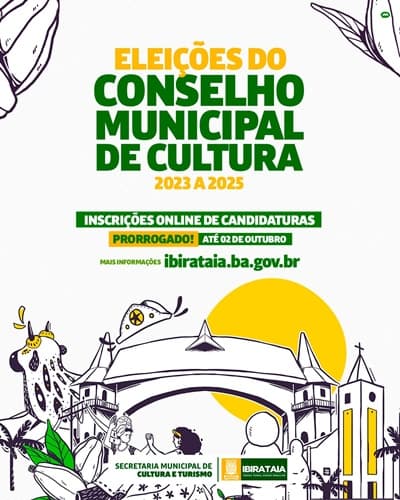 Ibirataia: Inscrições de candidaturas para a eleições do Conselho Municipal de Cultura foram prorrogadas até às 16h do dia 02 de outubro de 2023