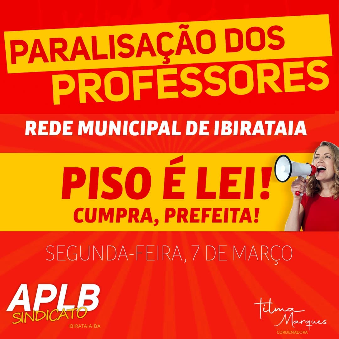Professores de Ibirataia decidem por paralisação em protesto ao não cumprimento do reajuste do piso salarial 2022