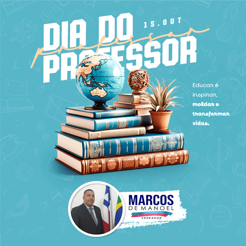Homenagem ao Da do Professor | Vereador Marcos de Manoel