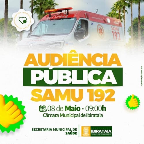 Ibirataia: Audiência Pública abordará o SAMU 192 nesta quarta-feira, 08