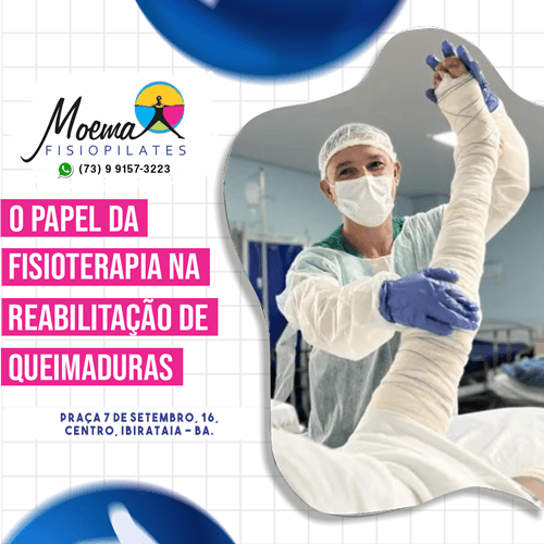 Moema Fisiopilates: O papel da fisioterapia na reabilitação de queimaduras