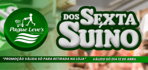 Confira a Promoção Sexta do Suíno do Supermercado Pague Leve's
