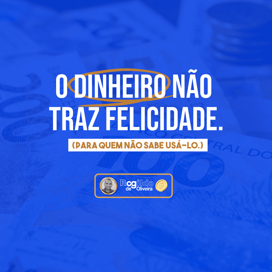 Reflexão do dia: Dinheiro não traz felicidade. (Para quem não sabe usar)