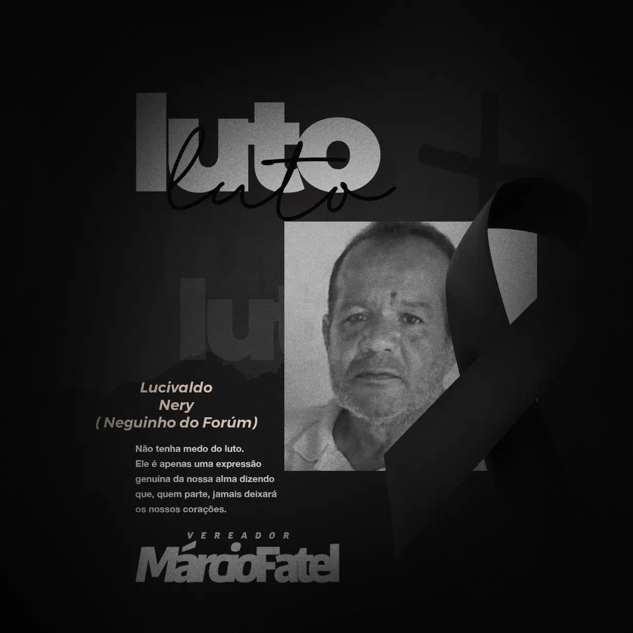 Vereador Márcio Fatel lamenta morte de Lucivaldo Nery (Neguinho do Fórum)