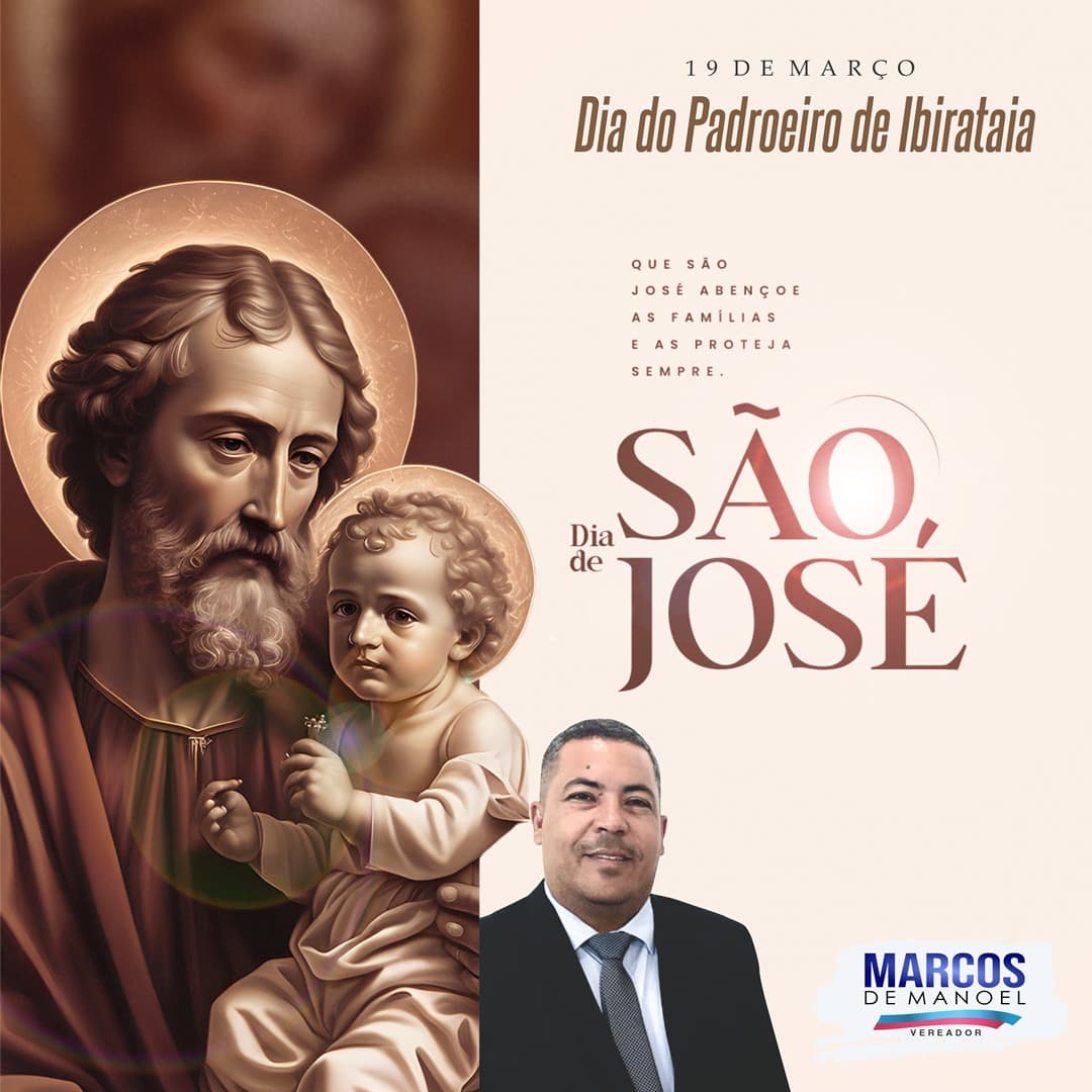 19 de março | DIA DE SÃO JOSÉ - PADROEIRO DE IBIRATAIA | Homenagem do vereador Marcos de Manoel