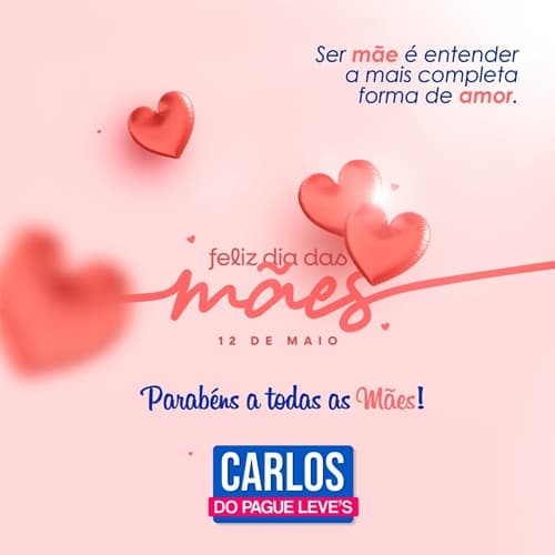 Homenagem ao Dia das Mães - Carlos do Pague Leves's