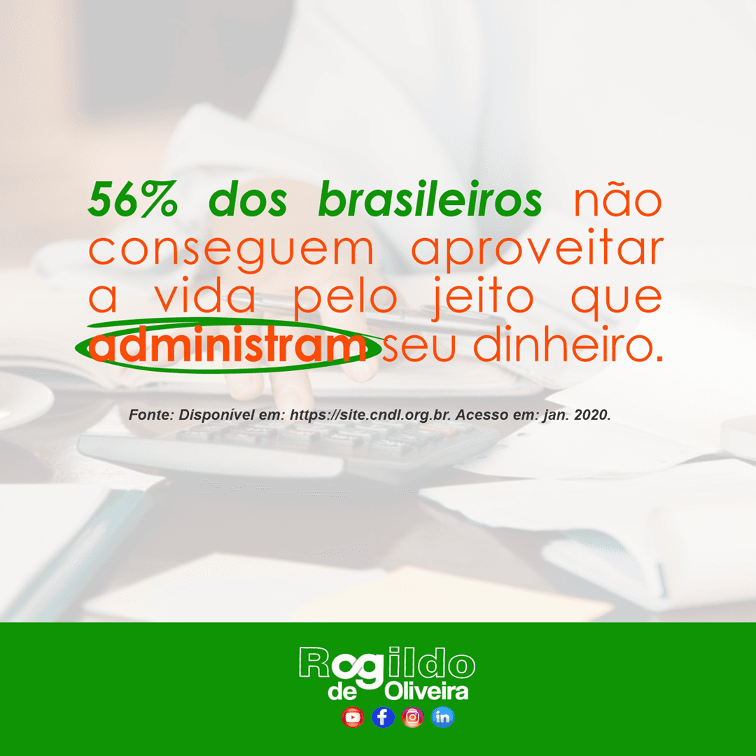 56% dos brasileiros não conseguem aproveitar a vida pelo jeito que administram seu dinheiro