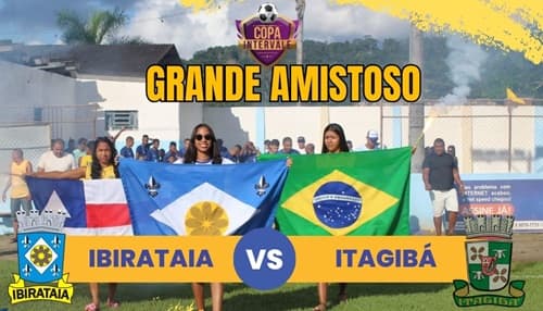 Emocionante Amistoso entre Seleções de Ibirataia e Itagibá no Estádio O Tesourão