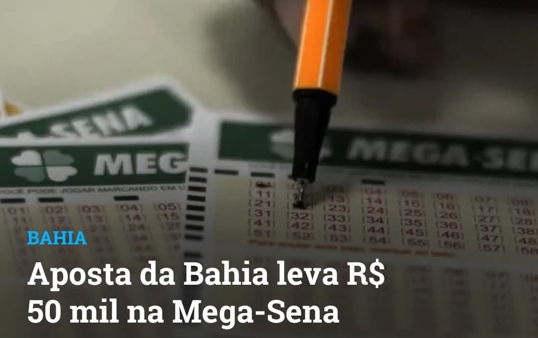 Aposta da Bahia leva 50 na Mega Sena