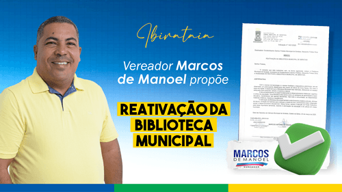Ibirataia: Vereador Marcos de Manoel propõe reativação da Biblioteca Municipal
