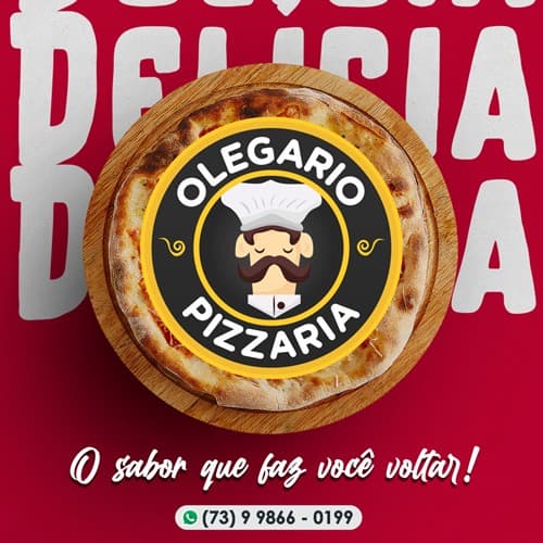 PIZZARIA OLEGÁRIO – O sabor que faz você voltar!