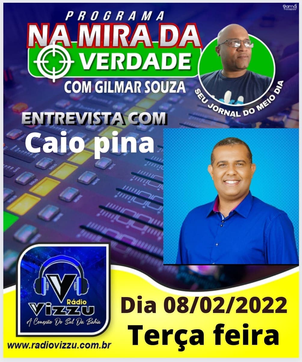 Entrevista hoje no Programa na Mira da Verdade com Caio Pina as 12h na Rádio Vizzu