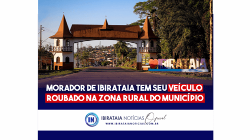 Morador de Ibirataia tem seu veículo roubado na Zona Rural do Município